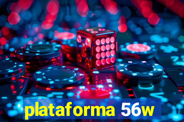 plataforma 56w